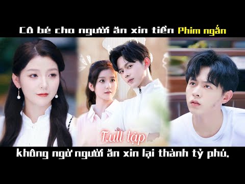 Vô tình giúp đỡ cậu bé ăn mày, 3 năm sau may mắn cưới chồng đại gia #kịch #cdrama