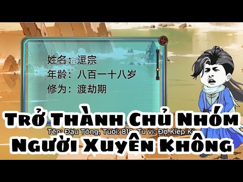 Trở Thành Chủ Nhóm Người Xuyên Không | Lê Tính