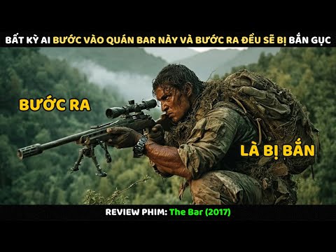 Bất Kỳ Ai Bước Vào Quán Bar Này Và Bước Ra Đều Sẽ Bị Bắn Gục | Review Phim