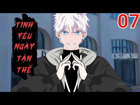 Tập 7 | Tình Yêu Ngày Tận Thế - Bạch Tiên Sinh