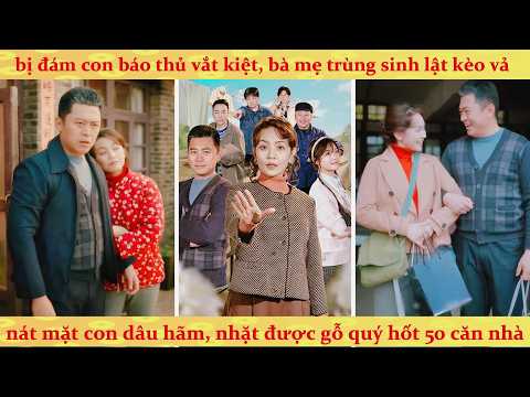 Trùng sinh trị bầy con bất hiếu cạn tình cạn nghĩa, Mua gom năm mươi căn nhà chờ quy hoạch đổi đời