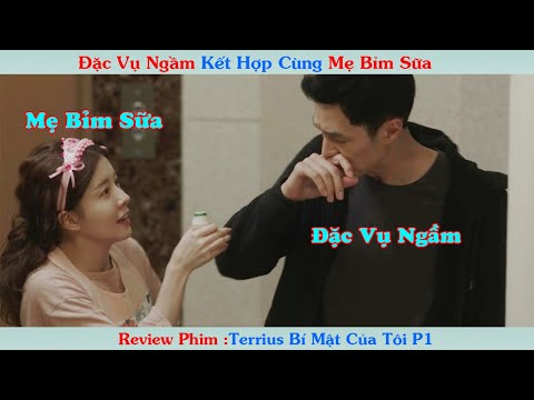 Review Phim: Chị Mẹ Bỉm Sữa Xinh Đẹp và Anh Bảo Mẫu Đặc Công | Tóm Tắt Terrius Bí Mật Của Tôi P1