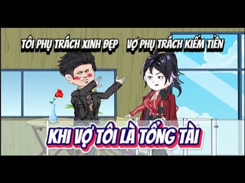Khi Vợ Tôi Là TỔNG TÀI | Lê Tính