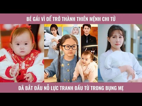 Bé gái Vì để trở thành thiên mệnh chi tử Đã bắt đầu nỗ lực tranh đấu từ trong bụng mẹ