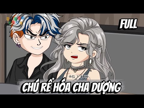Full | Chú Rể Hóa Cha Dượng