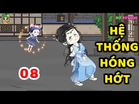 TẬP 08 | Hệ Thống Hóng Hớt | Bơ Rì Viu Official
