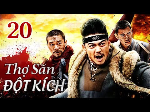 THỢ SĂN ĐỘT KÍCH - Tập 20 | Siêu Phẩm Hành Động Kháng Nhật Xuất Sắc 2023 | SENTV VietNam