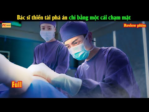 Bác sĩ thiên tài phá án chỉ bằng một cái chạm mặt- Review phim Hàn