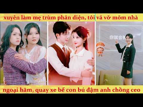 🔥Hệ thống: Xuyên sách thành mẹ kế pháo hôi cứu vớt con trai phản diện