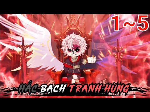 Full (1-5) | Hắc Bạch Tranh Hùng - Bạch Tiên Sinh