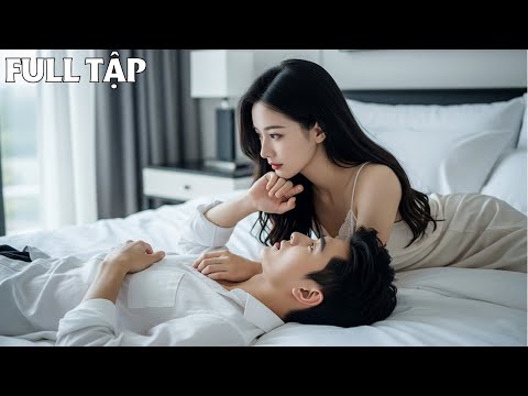 Cô gái bị bạn trai phản bội liền qua đêm với đàn ông lạ, ai ngờ là Thiếu Gia tài phiệt