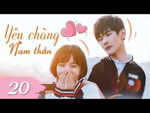 YÊU CHÀNG NAM THẦN - Tập 20 | Phim Ngôn Tình Thanh Xuân Ngọt Ngào Lãng Mạn 2023 | SENTV VietNam