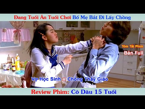 Review Phim : Cô Dâu 15 Tuổi | My Little Bride | Bản Full | Moon Geun-young Và Kim Rae-won