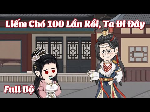 FULL BỘ | Liếm Chó 100 Lần Rồi, Ta Đi Đây | Cáo Ú Review