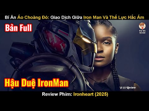Bí Ẩn Sức Mạnh Áo Choàng Đỏ: Giao Dịch Giữa Iron Man Và Thế Lực Hắc Ám | Review Phim: Ironheart 2025