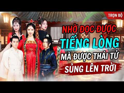 Tiếng lòng: Nghe lén tiếng lòng thái tử, cô gái được sủng lên trời