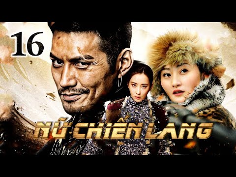 NỮ CHIẾN LANG - Tập 16 | Siêu Phẩm Hành Động Võ Thuật Hấp Dẫn 2023 | SENTV VietNam