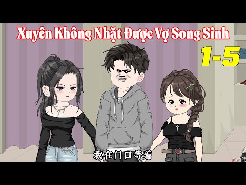 [Full 1-5] Xuyên Không Nhặt Được Vợ Song Sinh | Vũ Vietsub