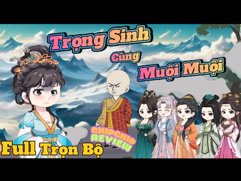 Full version - Trọng Sinh Cùng Muội muội | Trọn bộ | ChipChip Revieww