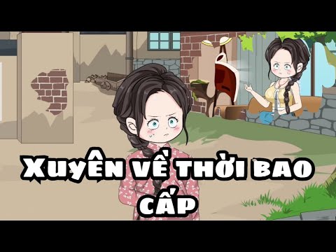 Xuyên Không Về Thời Bao Cấp