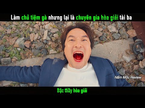 Làm chủ tiệm gà rán nhưng lại là chuyên gia h.òa giải tài ba