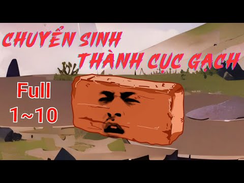 Full (1-10) | Chuyển Sinh Thành Cục Gạch - Bạch Tiên Sinh