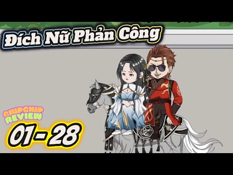Đích Nữ Phản Công |  Tập 01 - 28 | ChipChip Review