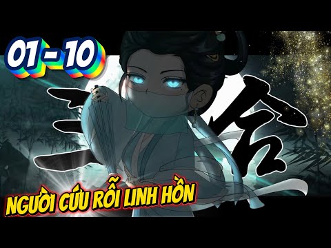 Người Cứu Rỗi Linh hồn | Tập Dài 01 - 10 | ChipChip Review