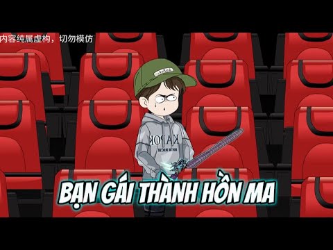 Bạn Gái Tôi Thành Hồn Ma | Lê Tính