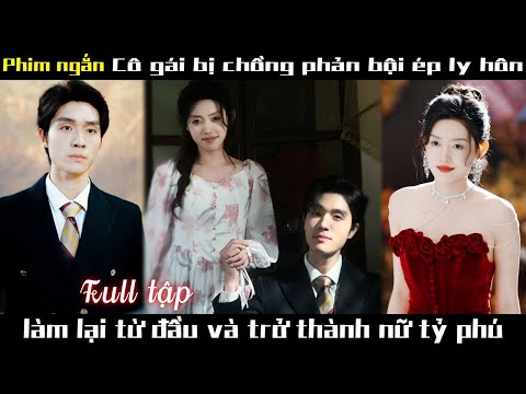 Cô gái nghèo vì hiểu lầm bị chồng ruồng bỏ, cùng bạn thân hoán đổi thân phận quay lại trả thù#cdrama