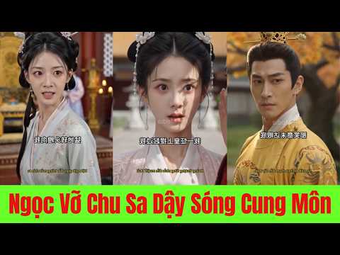 Ngọc Vỡ Chu Sa Dậy Sóng Cung Môn - Full trọn Bộ