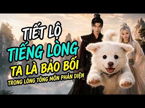 Tiếng lòng: xuyên không hóa cún cái sắp bị ăn thịt, lộ tiếng lòng khiến tông chủ phản diện ngọt sủng