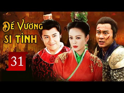 ĐẾ VƯƠNG SI TÌNH - Tập 31 | Siêu Phẩm Cổ Trang Cung Đấu Hay Nhất 2022 | SENY TV