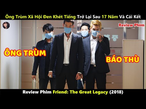 [Review Phim] Ông Trùm Xã Hội Đen Khét Tiếng Trở Lại Sau 17 Năm Và Cái Kết
