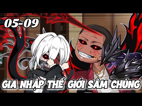 Gia Nhập Thế Giới Sâm Chủng | 05-09 | Dis VietSub