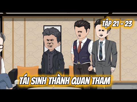 Full Tập 21 - 23 | Tái Sinh Thành Quan Tham | Vietsub Tái Sinh