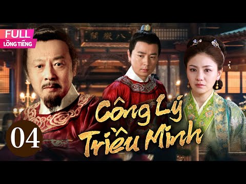[Lồng Tiếng] Công Lý Triều Minh l Tập 04 l Phim Cổ Trang Lịch Sử Trung Quốc Hay