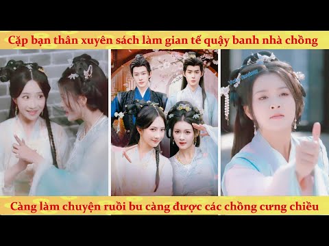 Cặp bạn thân xuyên sách thành gián điệp thảm hoạ càng làm chuyện ruồi bu càng được chồng cưng chiều