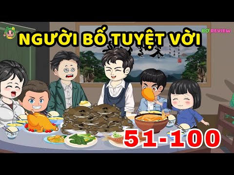 TẬP DÀI  | Người Bố Tuyệt Vời | Bơ Rì Viu Official