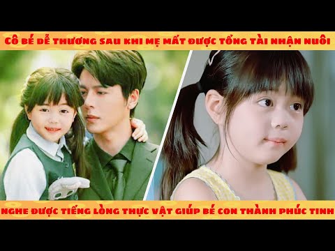 Tiếng lòng: Cô bé nghe thấy tiếng lòng thực vật giúp cả nhà cha nuôi vượt khó