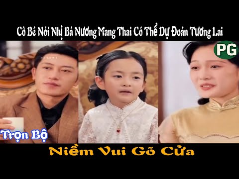 [REVIEW PHIM] Niềm Vui Gõ Cửa Trọn Bộ | Cô Bé Nói Nhị Bá Nương Mang Thai Có Thể Dự Đoán Tương Lai