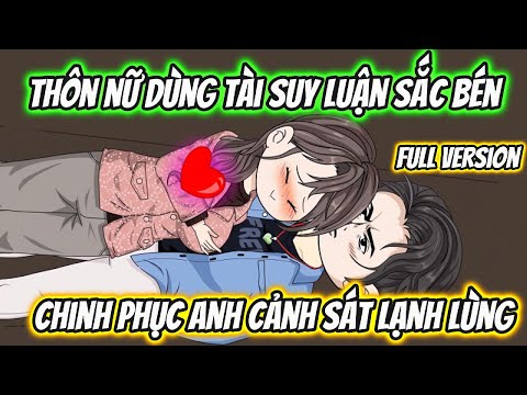 Thôn Nữ Dùng Tài Suy Luận Sắc Bén Chinh Phục Anh Cảnh Sát Lạnh Lùng Full Version