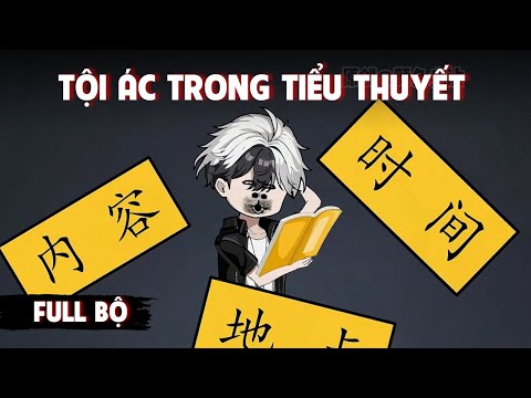 Full Trọn Bộ | Tội Ác Trong Tiểu Thuyết Hiện Thực | Gà Review