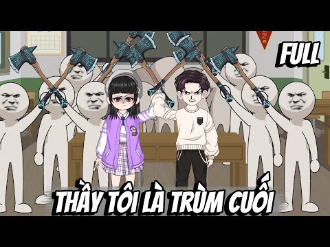 Full | Thầy Tôi Là Trùm Cuối