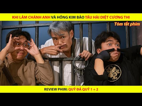 [REVIEW PHIM] KHI LÂM CHÁNH ANH VÀ HỒNG KIM BẢO TẤU HÀI DIỆT CƯƠNG THI