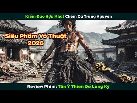 [Review Phim] Cậu Bé Mồ Côi Chấp Cả Lục Đại Môn Phái Báo Thù Cho Cha Mẹ | Tân Ỷ Thiên Đồ Long Ký