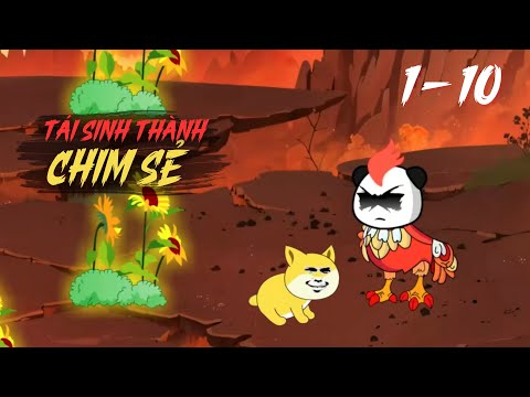 Full | Tái Sinh Thành Chim Sẻ - Tập 1 đến 10 | Gà Review