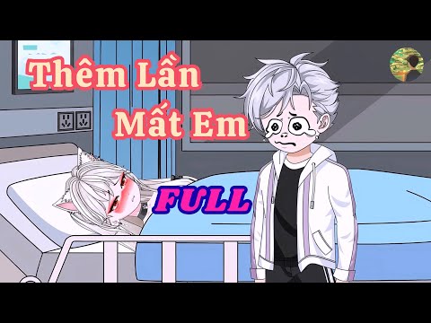 FULL - Thêm Lần Mất Em  |  Bò Review
