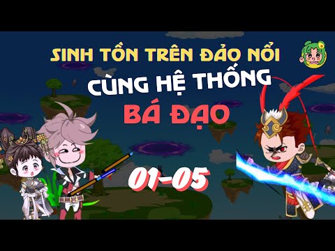 Tập 1-5 | Sinh Tồn Trên Đảo Nổi Cùng Hệ Thống Bá Đạo | Bơ Review