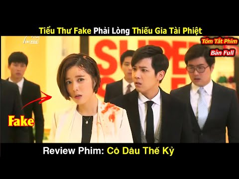 Review Phim: Tiểu Thư Fake Phải Lòng Tiếu Gia Tài Phiệt | Cô Dâu Thế Kỷ | Bản Full | Lee Hong Ki